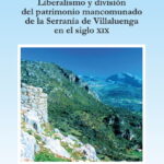 Nuevo opúsculo: Liberalismo y división del patrimonio mancomunado de la Serranía de Villaluenga en el siglo XIX