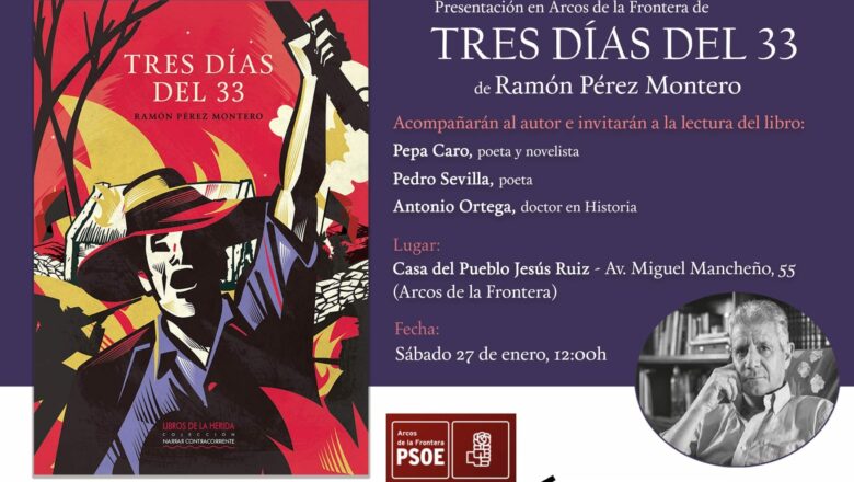 Pérez Montero presenta en Arcos su libro <i>Tres días del 33</i>