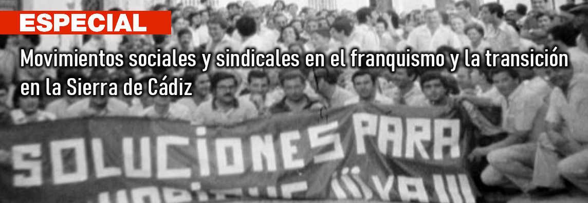 Movimientos sociales y sindicales en el franquismo y la transición en la Sierra de Cádiz