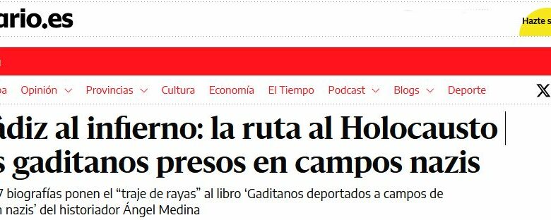 Reportaje en <i>elDiario.es</i> sobre el libro <i>Gaditanos deportados a campos de concentración nazis</i>, de Ángel Medina