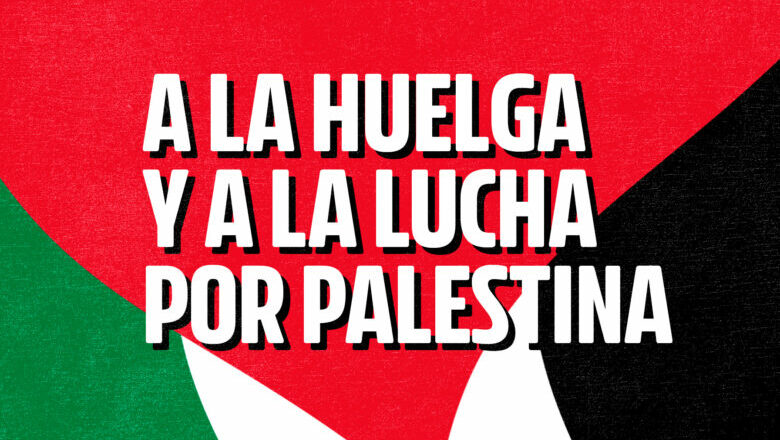 Convocada huelga de dos horas en solidaridad con el pueblo palestino el 15 de octubre