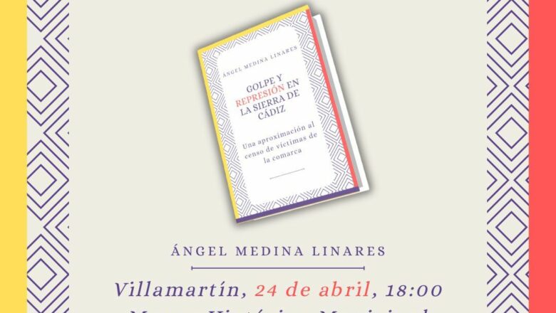 Golpe y represión en la Sierra de Cádiz: el historiador Ángel Medina presenta su libro